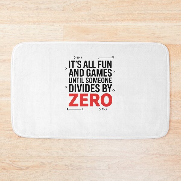 Item preview, It's All Fun and Games Until Someone Divides by Zero designed and sold by Mateusz Majcherek.