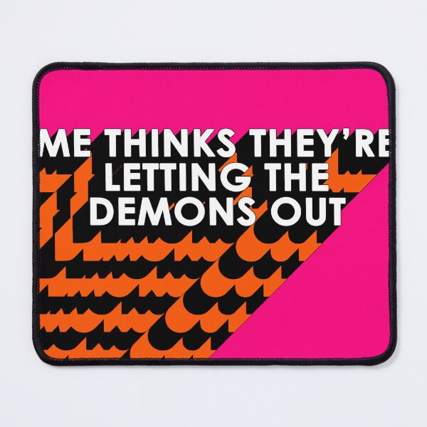 Item preview, ME THINKS THEY'RE LETTING THE DEMONS OUT designed and sold by The Turbulent Architect.