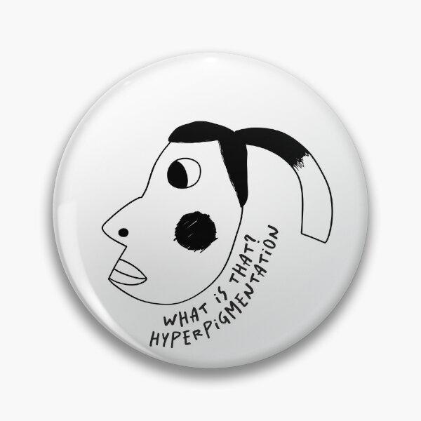 Item preview, What is that? Hyperpigmentation - funny meme designed and sold by GosiaArtGarden.