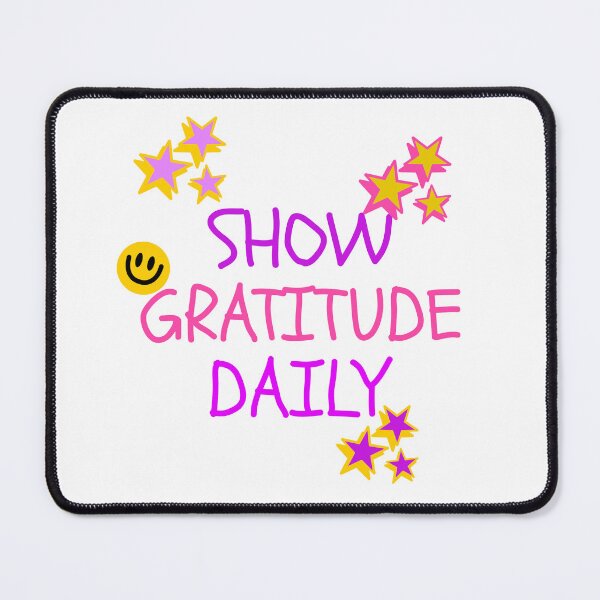 Item preview, Show gratitude daily designed and sold by NLightner.