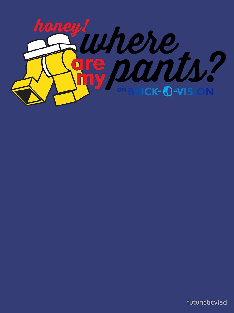 "Honey, Where Are My Pants?" Zipped Hoodie by futuristicvlad Redbubble