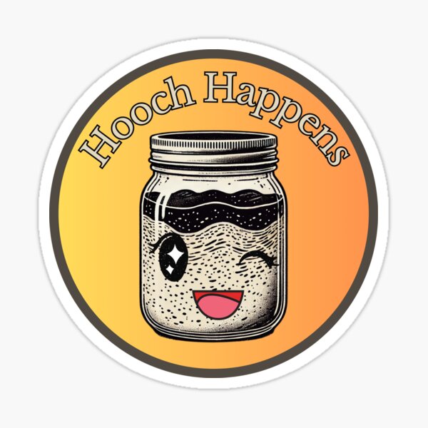 Artikel-Vorschau von Hooch Happens: Lustiger Sauerteig, designt und verkauft von ThatBird.