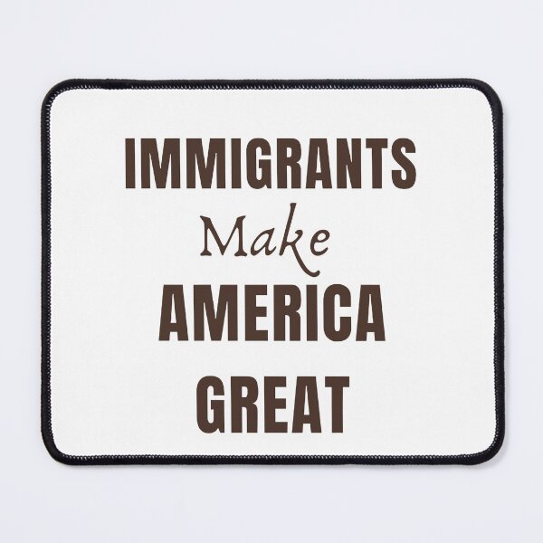 Item preview, Immigrants Make America Great designed and sold by MOBI-CASE.