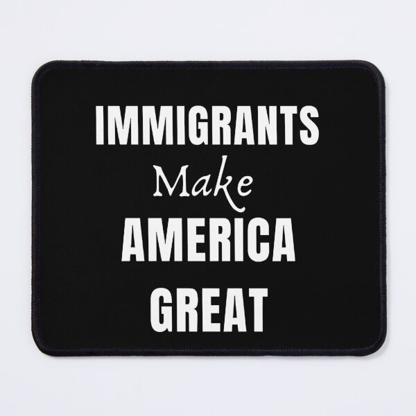 Item preview, Immigrants Make America Great designed and sold by MOBI-CASE.