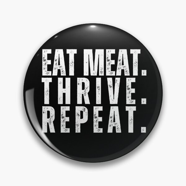Item preview, Eat Meat. Thrive. Repeat. designed and sold by CarnivoreFriend.