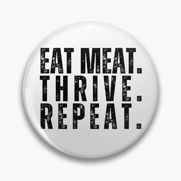 Item preview, Eat Meat. Thrive. Repeat. designed and sold by CarnivoreFriend.
