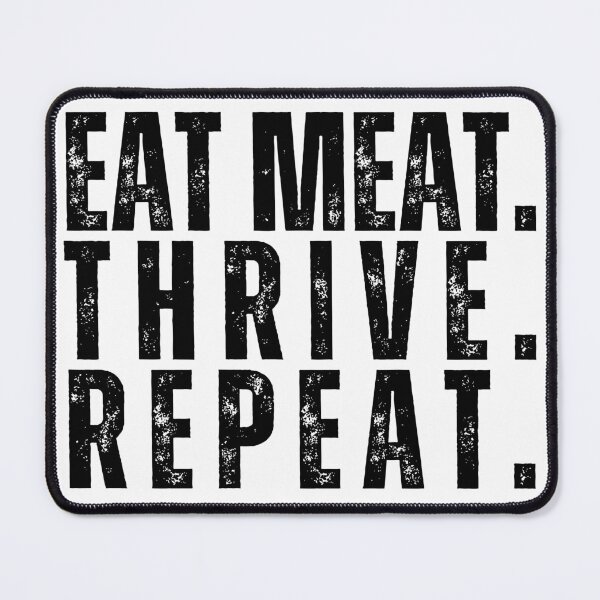 Item preview, Eat Meat. Thrive. Repeat. designed and sold by CarnivoreFriend.