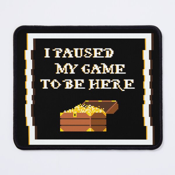 Item preview, I paused my game to be here designed and sold by Shake it!.