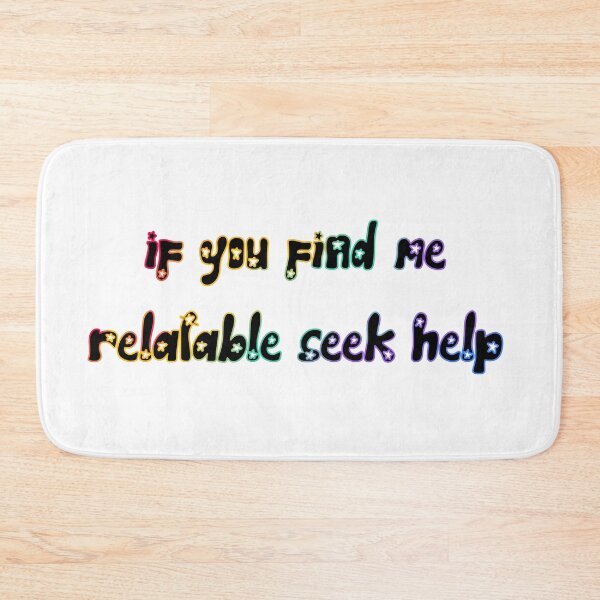 Item preview, if you find me relatable seek help designed and sold by brynn412.