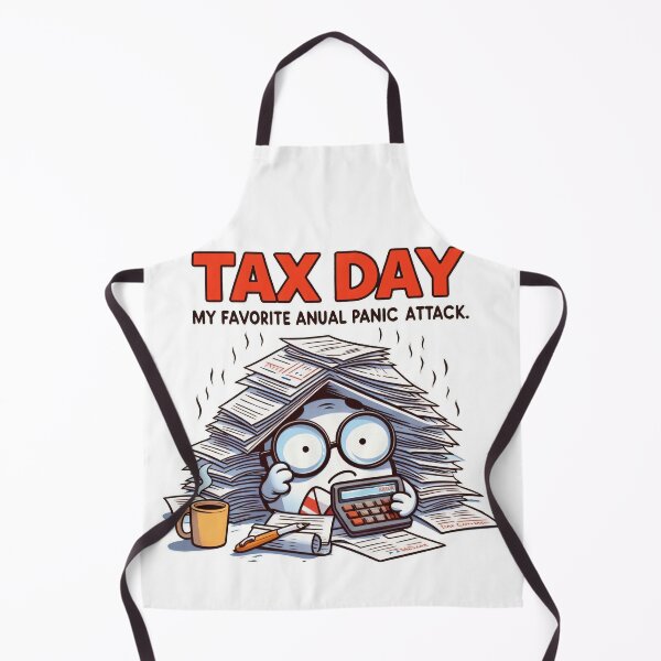 Item preview, Tax Day: My Favorite Annual Panic Attack designed and sold by Slick-Waffles.