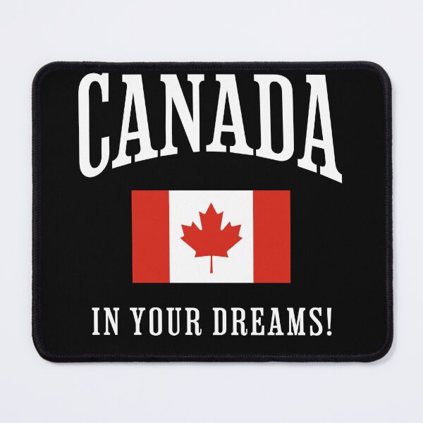 Item preview, Canada in your dreams, for the Canadian designed and sold by Dahlann.