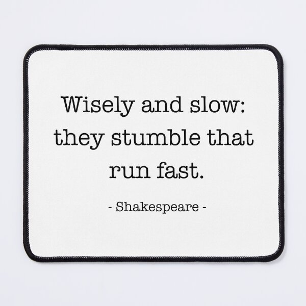 Item preview, Wisely and slow; they stumble that run fast.  designed and sold by corbrand.