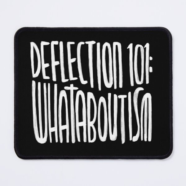 Item preview, Deflection 101: Whataboutism, Satire, for critical thinking, anti propaganda designed and sold by badlydrawnbabe.