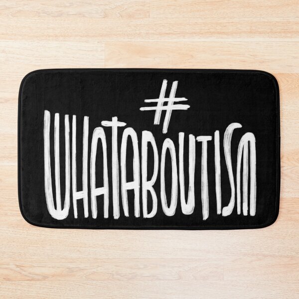 Item preview, Hashtag Whataboutism designed and sold by badlydrawnbabe.