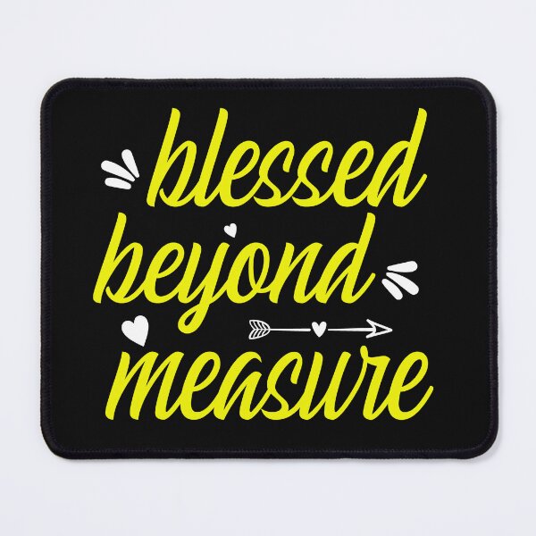 Item preview, Blessed Beyond Measure designed and sold by Roland1980.
