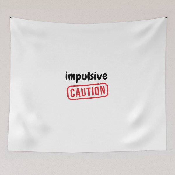 Item preview, Impulsive caution  designed and sold by Monem-RASH.