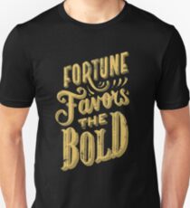 Fortune Favors the Bold Brave Typography Unisex T-Shirt