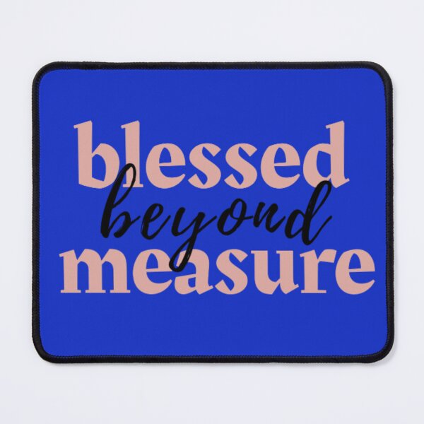 Item preview, Blessed Beyond Measure Christian designed and sold by Roland1980.