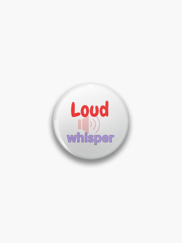 Thumbnail 1 of 3, Pin, Loud Whisper designed and sold by Monem-RASH.