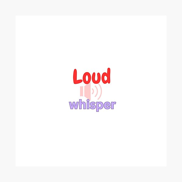 Item preview, Loud Whisper designed and sold by Monem-RASH.