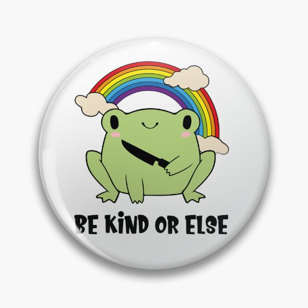 Item preview, Be Kind or Else - Cute but Chaotic Frog with Rainbow and Knife designed and sold by tcvnguyen.