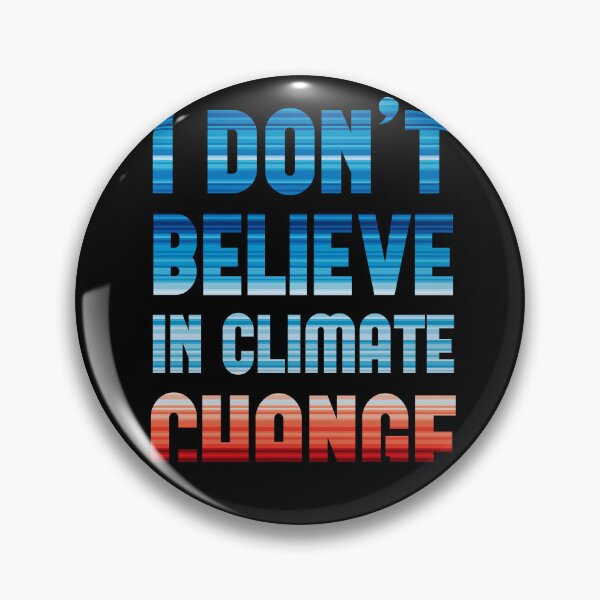Item preview, Climate Change Stripes - I don't believe in climate change designed and sold by Frank J. Art.