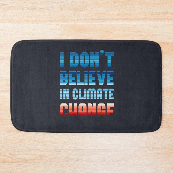Item preview, Climate Change Stripes - I don't believe in climate change designed and sold by Frank J. Art.