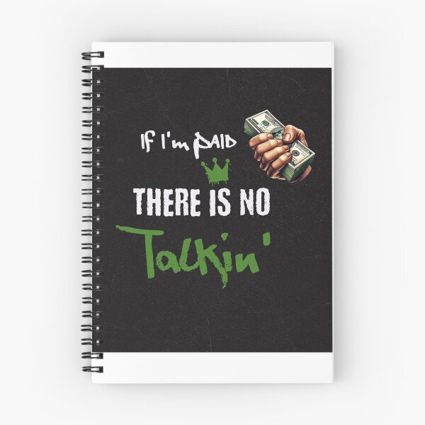Item preview, If I'm Paid, There Is No Talkin’ designed and sold by Veliprintdesign.