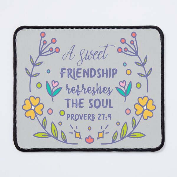 Item preview, A Sweet Friendship Refreshes The Soul Proverb 27:9 designed and sold by Roland1980.