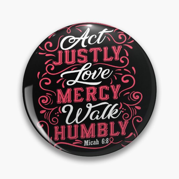 Item preview, Act Justly Love Mercy Walk Humbly Micah 6:8  designed and sold by Roland1980.