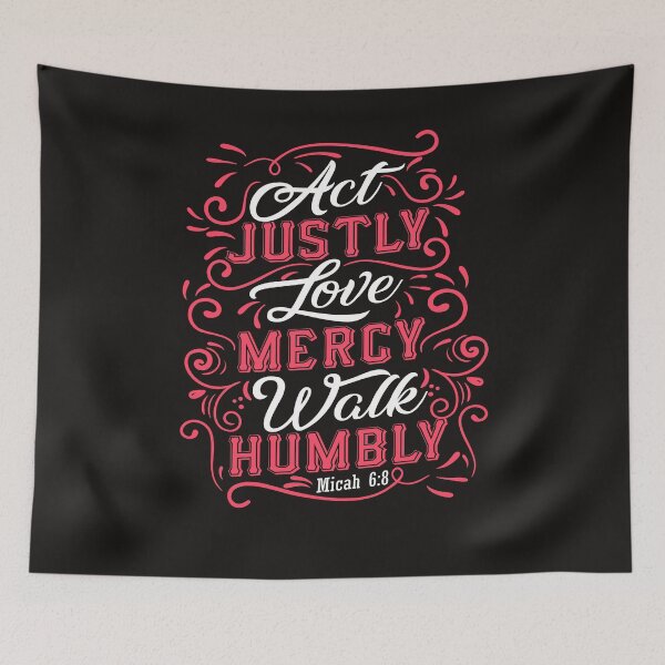 Item preview, Act Justly Love Mercy Walk Humbly Micah 6:8  designed and sold by Roland1980.