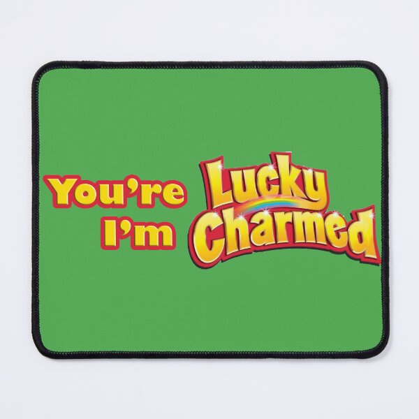 Item preview, You're Lucky I'm Charmed designed and sold by Havocstaff.