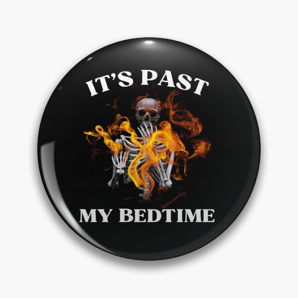 Item preview, It's Past My Bedtime Funny Skeleton Meme Flames Ironic Tired designed and sold by ZACK ART.