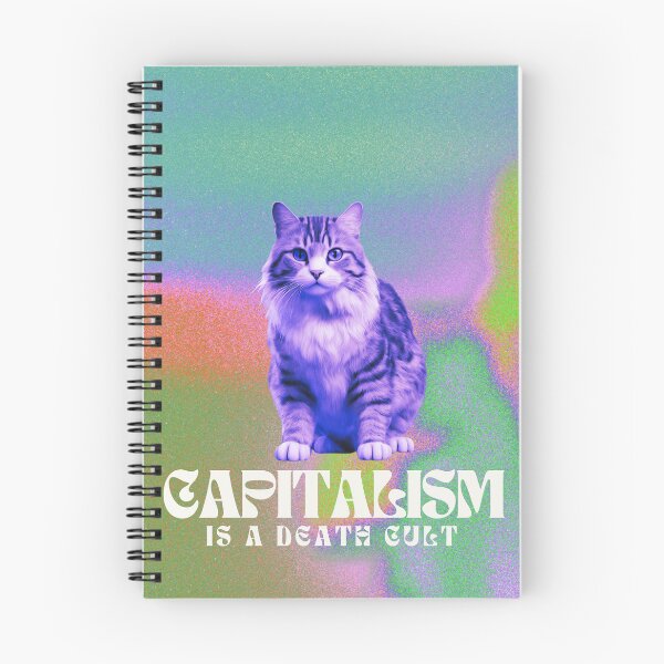Item preview, Capitalism is A Death Cult | Cute Cat Remix designed and sold by AnimaliaStar.