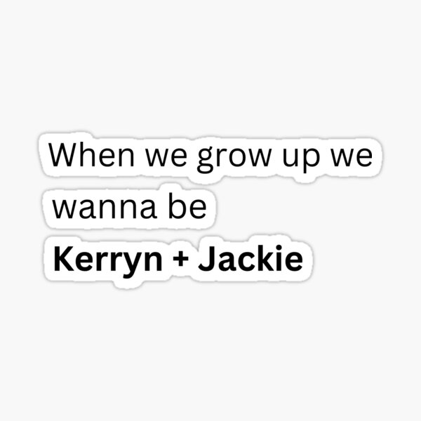 Item preview, When we grow up ... Kerryn + Jackie  designed and sold by NichePastiche.