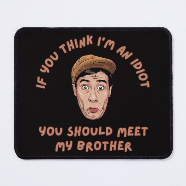 Item preview, If You Think I'm an Idiot, You Should Meet My Brother – Perfect for Sibling Humor! designed and sold by Vivid Art Zone.