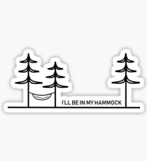 I'll be in my hammock Sticker