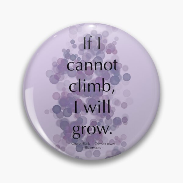 Item preview, If I cannot climb I will grow designed and sold by spiritstar1978.