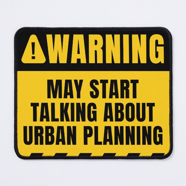 Item preview, Urban Planning Warning Sign designed and sold by MaryAller.