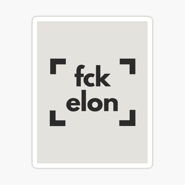 Vista previa del artículo con la obra «Fck Elon | Fck Musk | Camiseta y pegatinas antioligarquía», diseñado y vendido por kikiandmel.
