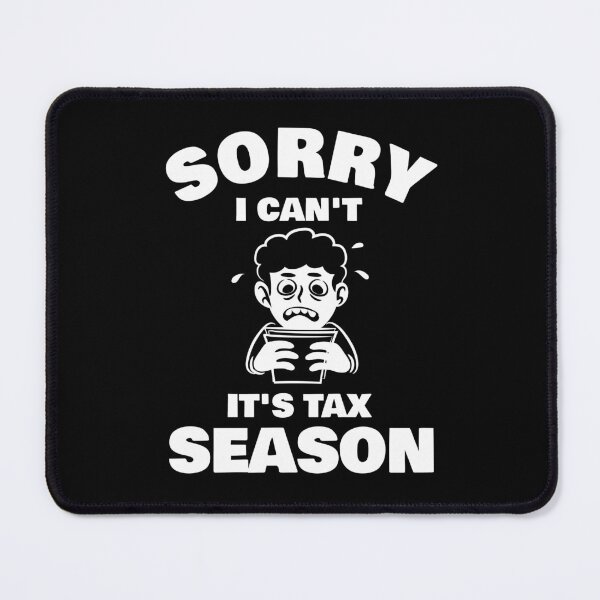 Item preview, Sorry I can't It's Tax Season designed and sold by 87-Aesthetics.