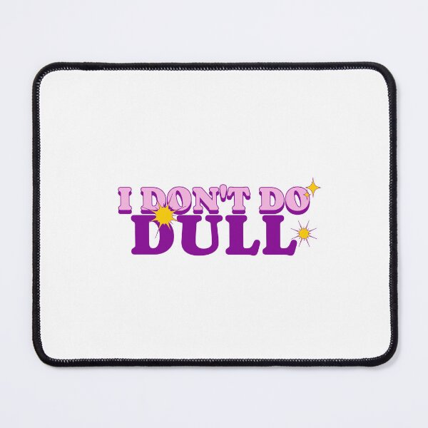 Item preview, I Don't Do Dull Stoicism Charisma Self Improvement Psychology T-Shirt designed and sold by All About Merch.
