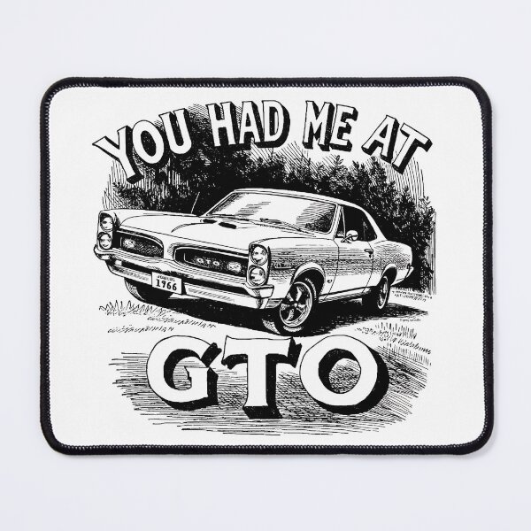 Item preview, You Had Me At GTO designed and sold by Automotive Art by Greg.
