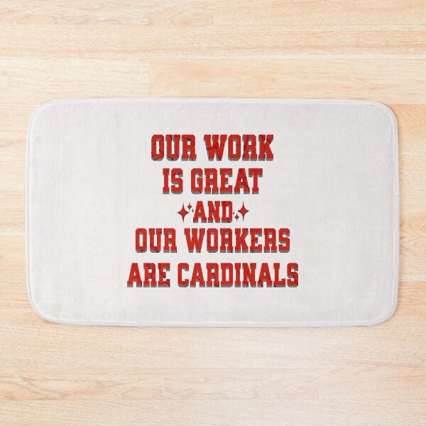 Item preview, Our work is great and ours workers are cardinals designed and sold by njaro.