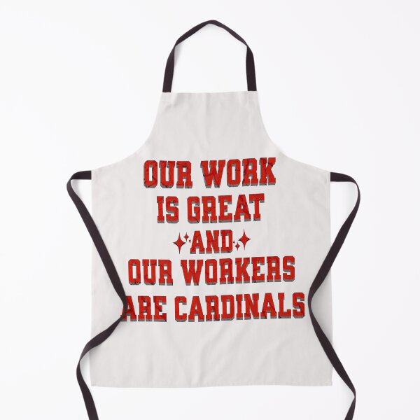 Item preview, Our work is great and ours workers are cardinals designed and sold by njaro.