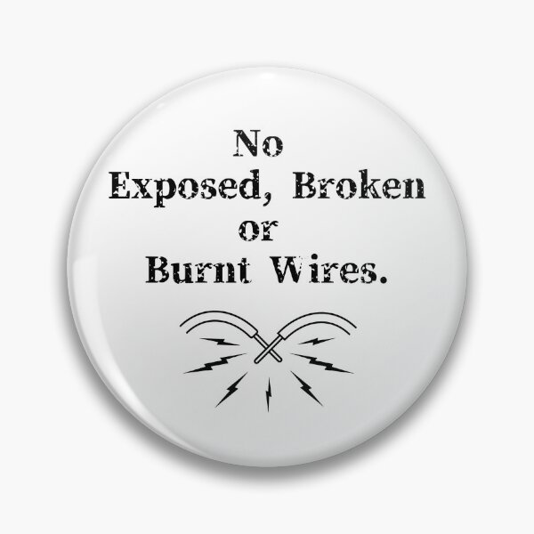 Item preview, No Exposed, Broken or Burnt Wires. designed and sold by TheDailyMuseCR.