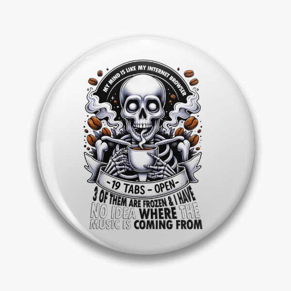 Item preview, My Mind is Like my internet browser: 19 Tabs Open designed and sold by artedigital99.