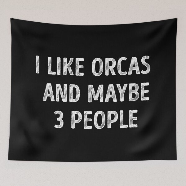 Item preview, I Like Orcas And Maybe 3 People Funny Orca Lover designed and sold by RareBunny.