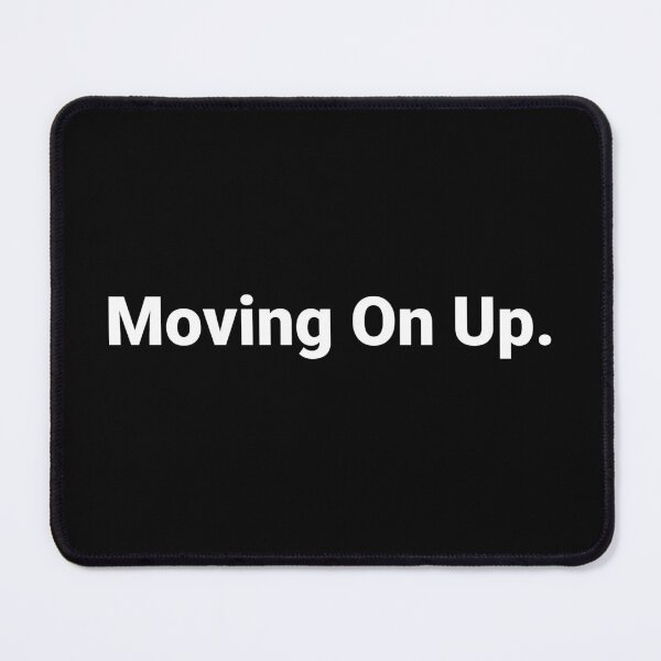 Item preview, Moving On Up. designed and sold by Text-based T-Shirts and Gifts.