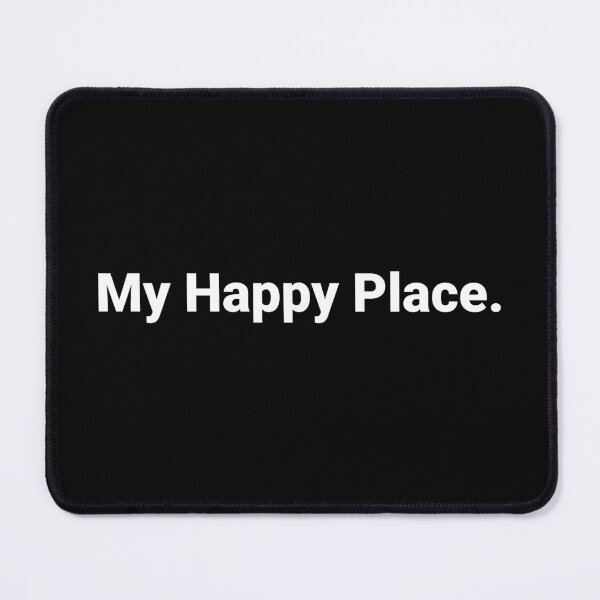 Item preview, My Happy Place. designed and sold by Text-based T-Shirts and Gifts.